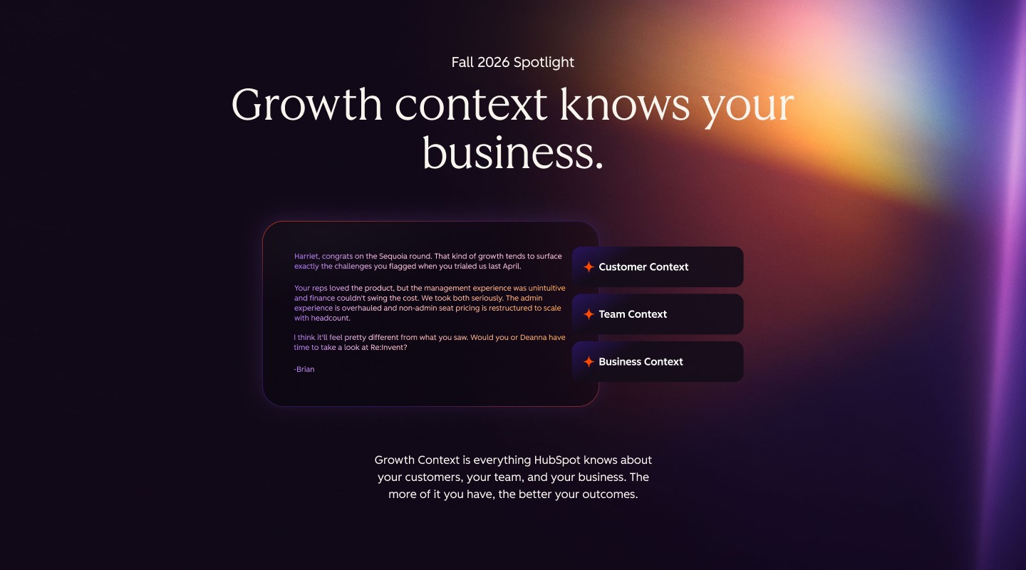 Fall 2026 Spotlight hero: Growth context knows your business, with customer, team and business context cards